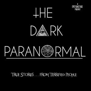 The Dark Paranormal by The Dark Paranormal