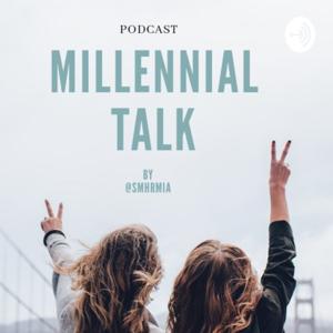 Millennial Talk