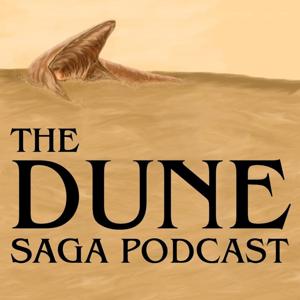 The Dune Saga Podcast by The Dune Saga Podcast