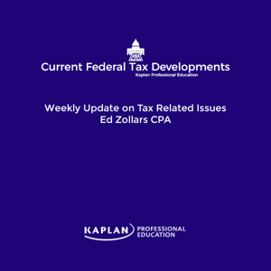 Current Federal Tax Developments