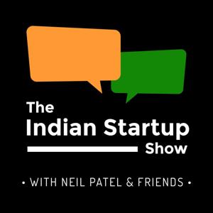 The Indian Startup Show by Neil Patel