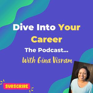 Dive into your Career by Gina Visram