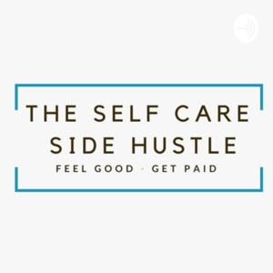 The Self-Care Side Hustle