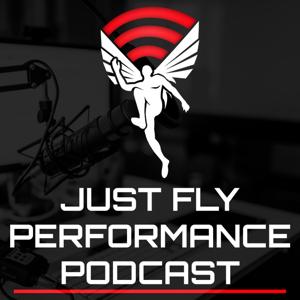 Just Fly Performance Podcast by Joel Smith, Just-Fly-Sports.com