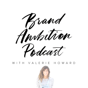 Brand Ambition Podcast: Online business | Entrepreneurship | Branding and Marketing