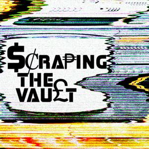 Scraping The Vault by EarzUp! Podcast