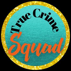 True Crime Squad by Kristi Brower