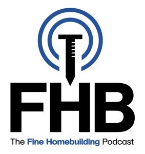 The Fine Homebuilding Podcast by Fine Homebuilding Magazine