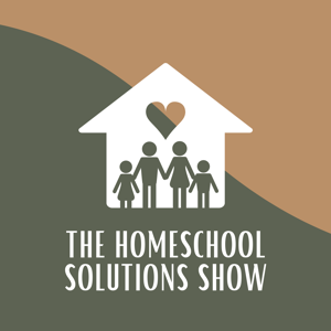 The Homeschool Solutions Show by Pam Barnhill