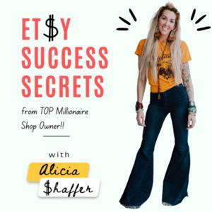 Etsy Success Secrets to Multi-Million Dollar Sales by Alicia Shaffer