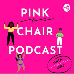 Pink Chair Podcast