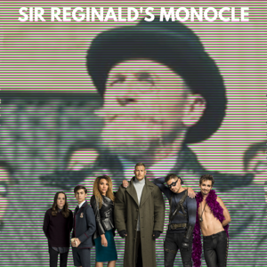 Sir Reginald's Monocle - An "Umbrella Academy" Podcast