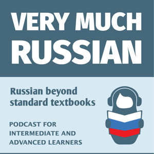 Very Much Russian - Learn Russian as Russians speak it! by Very Much Russian - Learn Russian as Russians speak it!