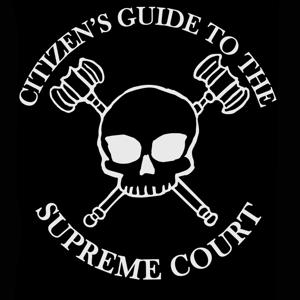 The Citizen's Guide to the Supreme Court by The Citizens Guide to the Supreme Court