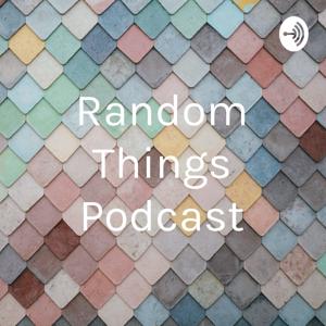 Random Things Podcast