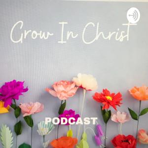Grow In Christ
