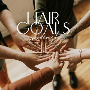Hair Goals Podcast by SALT Society