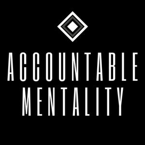 Accountable Mentality