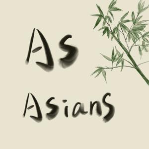As Asians