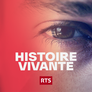 Histoire Vivante ‐ La 1ère by RTS - Radio Télévision Suisse