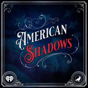 American Shadows by iHeartPodcasts and Grim & Mild