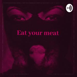 Eat your meat