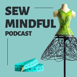 Sew Mindful Podcast by Jacqui Blakemore