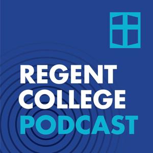 Regent College Podcast by Regent College Podcast