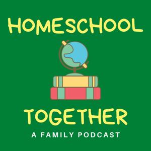 Homeschool Together Podcast by Arial and Matthew Buza
