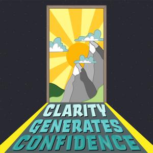 Clarity Generates Confidence