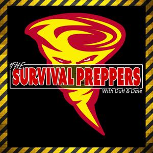 The Survival Preppers with Duff & Dale by The Survival Preppers with Duff & Dale