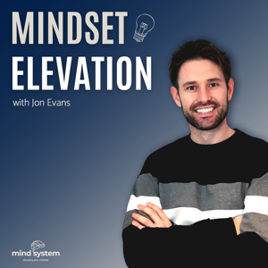 Mindset Elevation - Self Improvement & Motivation by The Mind System Podcast