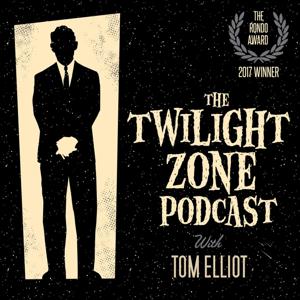 The Twilight Zone Podcast by Tom Elliot