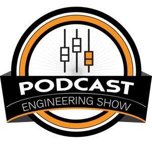 The Podcast Engineering Show by Chris Curran | Podcast Engineering School