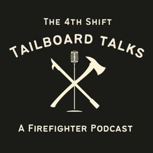 Tailboard Talks Firefighter Podcast by Chris Marella