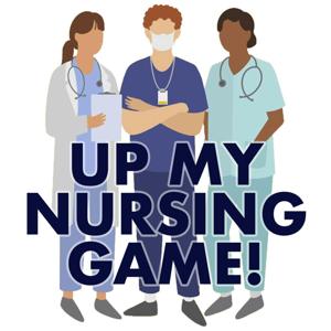 Up My Nursing Game by Annie