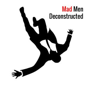 Mad Men Deconstructed by Greg Hansen