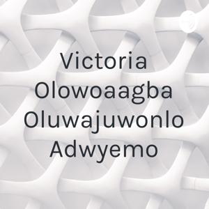 Victoria Olowoaagba Oluwajuwonlo Adwyemo