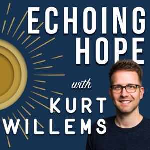 Echoing Hope with Kurt Willems