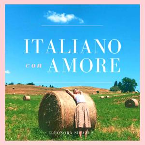 Italiano con Amore by Eleonora Silanus
