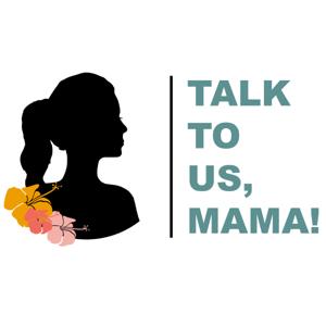 Talk To Us, Mama! by Talk to us, Mama!