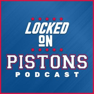 Locked On Pistons - Daily Podcast On The Detroit Pistons by Locked On Podcast Network, Ku Khahil