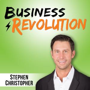 Business Revolution with Stephen Christopher