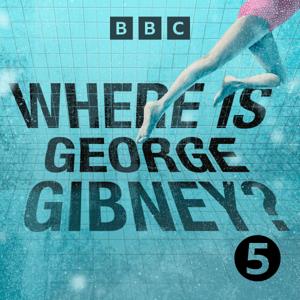 Where Is George Gibney? by BBC Radio 5 live