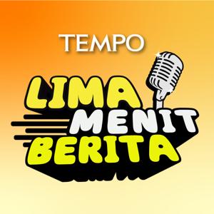 Lima Menit Berita by Podcast Tempo