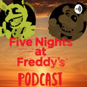 The Fnaf Podcast by Matthew William