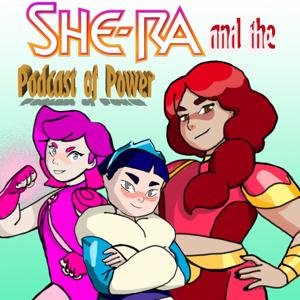 She-Ra and the Podcast of Power