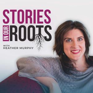 Stories in Our Roots