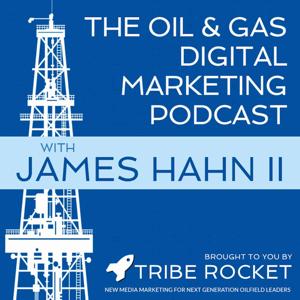 The Oil & Gas Digital Marketing Podcast