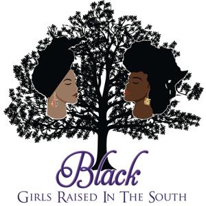Black Girls Raised In the South